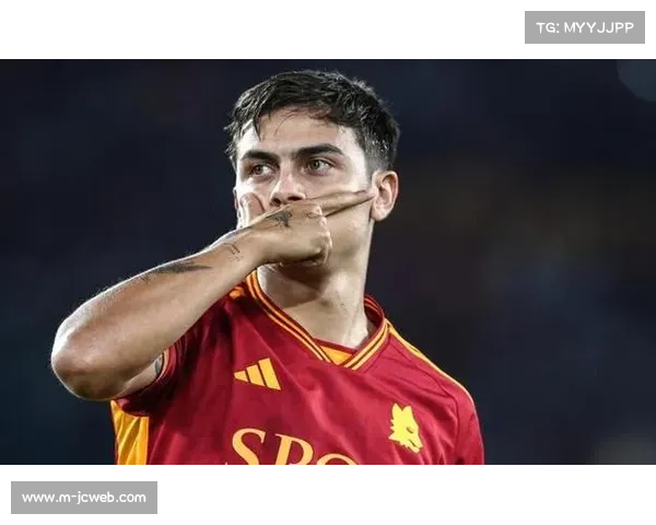 迪巴拉恢复训练有望首发，罗马备战那不勒斯关键战